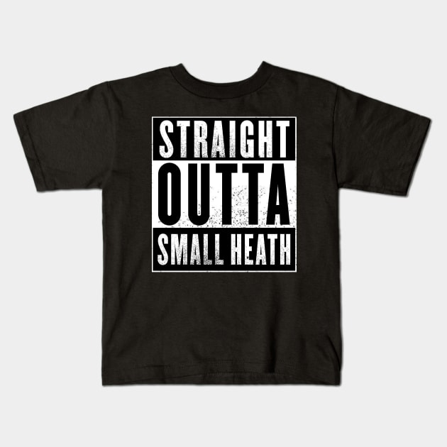 Straight Outta Small Heath Kids T-Shirt by NotoriousMedia